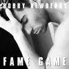 Bobby Newberry - Fame Game - Single